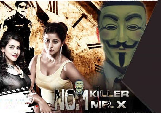 No.1 Killer Mr. X (2018) Hindi Movies 720p | 480p HDRip 1GB – 380MB
