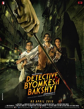 Detective Byomkesh Bakshy (2015) Hindi Movies 720p | 480p BluRay 1.2GB – 400MB
