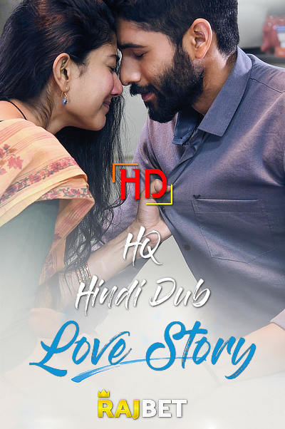Love Story Full Movie (2021) 480p HDRip Hindi Dubbed 450MB Download