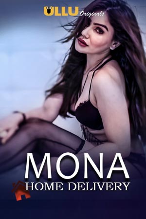 Mona Home Delivery (2019) Hindi Ullu Web Series HDRip 480p 500MB Download