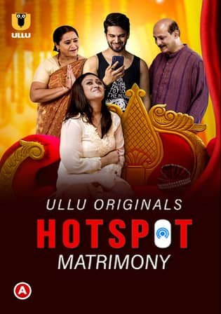 Hotspot (Matrimony) (2021) Hindi Ullu Web Series 720p HDRip Download