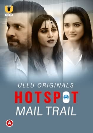 Mail Trail – Hotspot (2022) Hindi Ullu Web Series 1080p HDRip Download